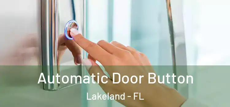  Automatic Door Button Lakeland - FL