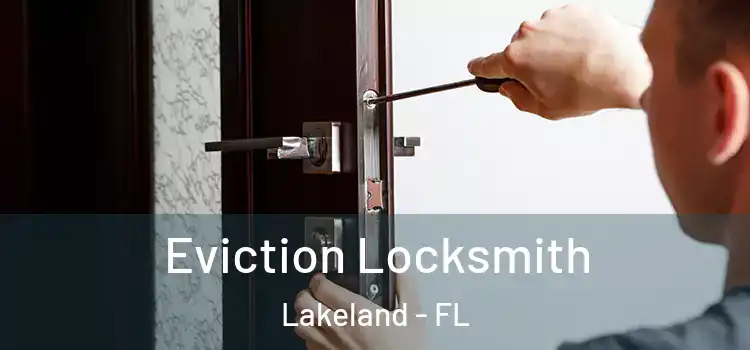  Eviction Locksmith Lakeland - FL