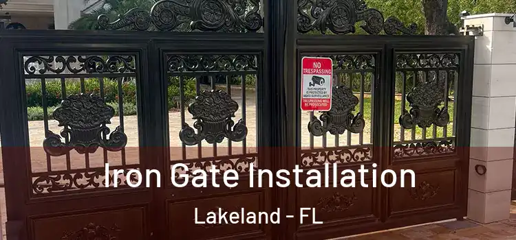  Iron Gate Installation Lakeland - FL